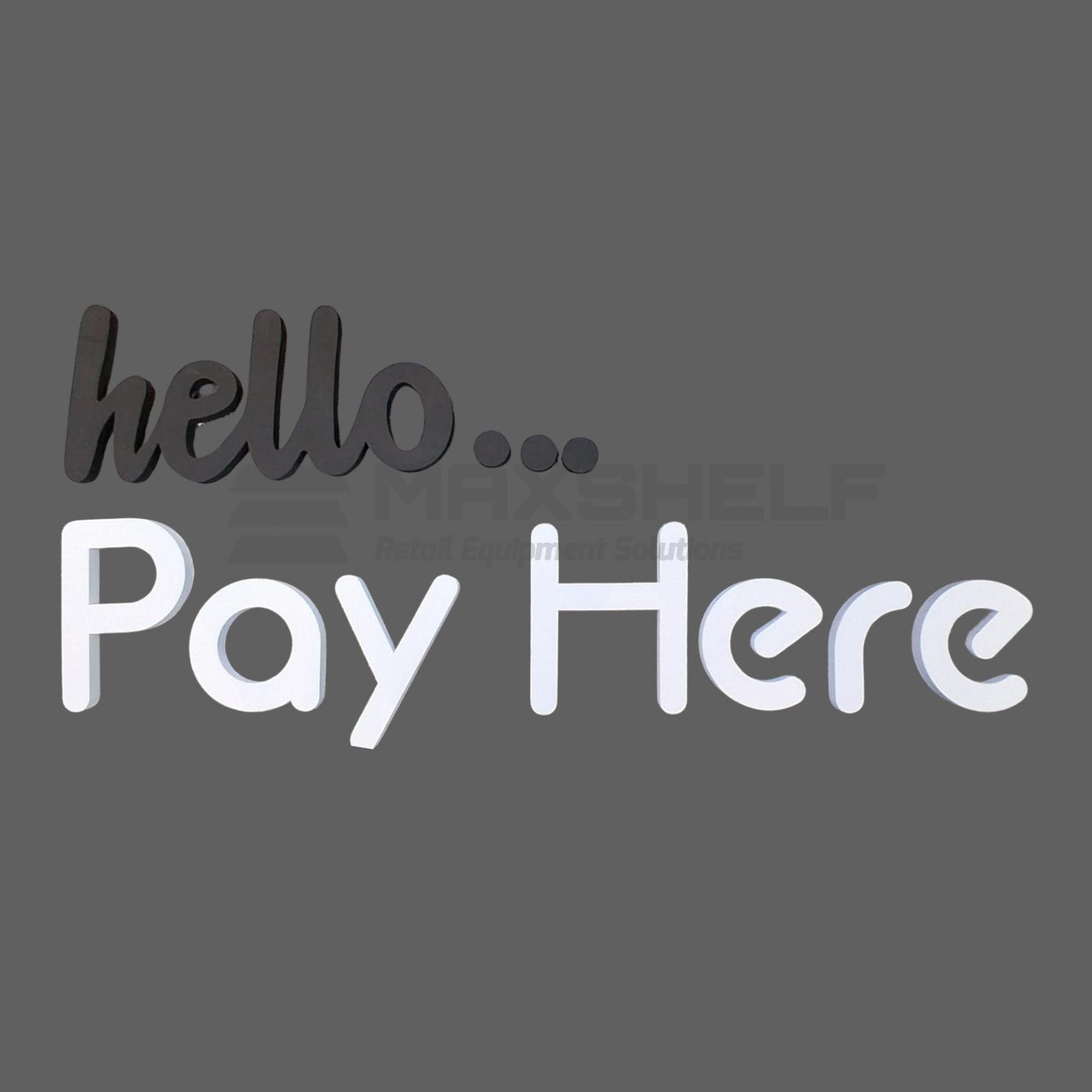 3D Foam Letter Sign – "Hello... Pay Here" | Two-Tone | Self-Adhesive | 3029mm